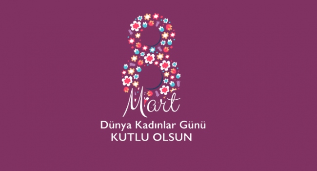 8 Mart Dünya Emekçi Kadınlar Günü!
