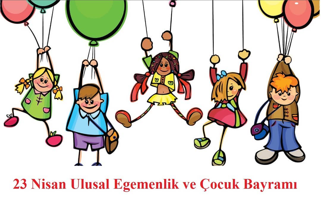 23 Nisan Ulusal Egemenlik ve Çocuk Bayramı kutlu olsun